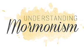 Understanding Mormonism